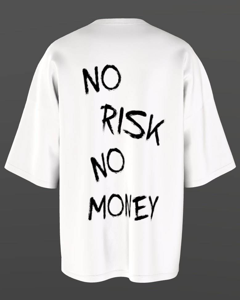 NO RISK NO MONEY