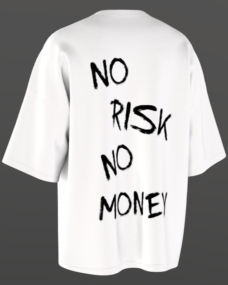 NO RISK NO MONEY